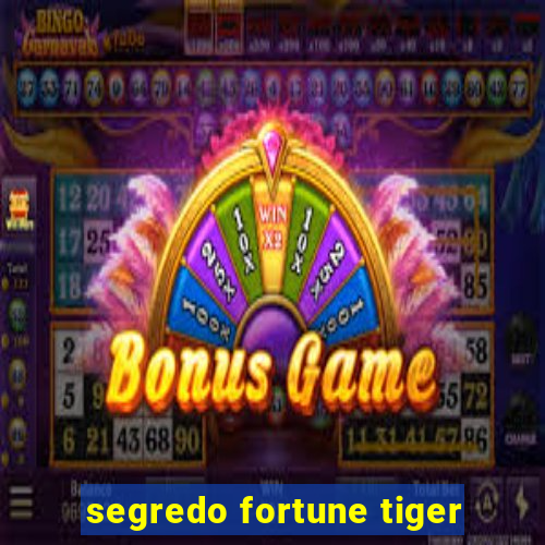 segredo fortune tiger